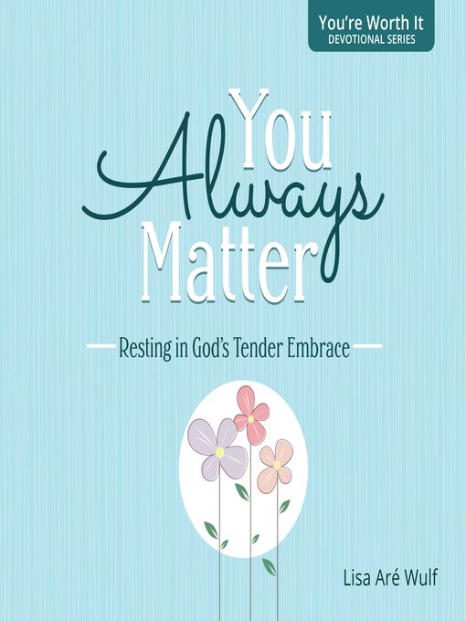 Title details for You Always Matter by Lisa Are Wulf - Available